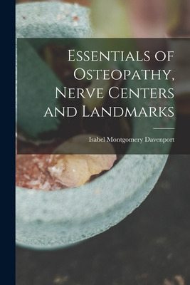 Libro Essentials Of Osteopathy, Nerve Centers And Landmar...