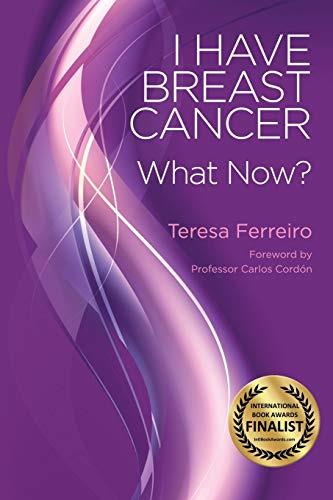 I Have Breast Cancer - What Now? (en Inglés) / Ferreiro, Ter