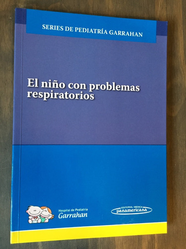 Libro El Niño Con Problemas Respiratorios - Como Nuevo