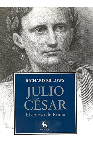 Libro Julio Cesar El Coloso De Roma (biblioteca De La Nueva