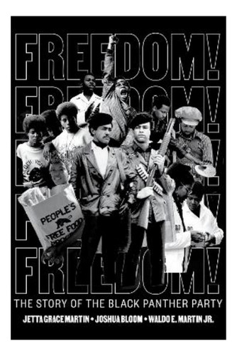 Freedom! The Story Of The Black Panther Party - Joshua . Ebs