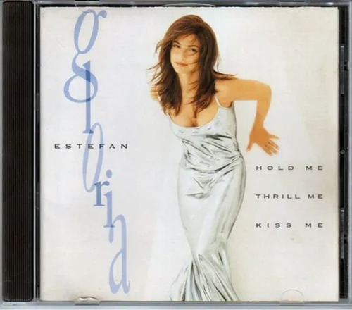 Cd Gloria Estefan Hold Me Thrill Me Kiss Me 1994 Us Importad