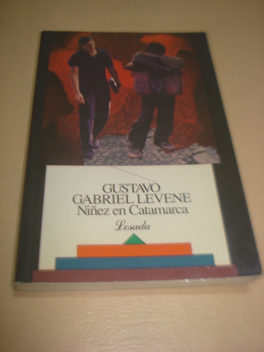 Libro Niñez En Catarmaca - Gustavo Gabriel Levene 1999 Impec