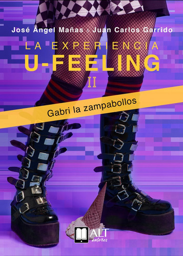 La Experiencia U Feeling Gabri La Zampabollos, De Mañas, José Ángel. Editorial Alt Autores Servicios Editoriales, S.l., Tapa Blanda En Español