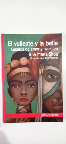 El Valiente Y La Bella Ana María Shua Planeta