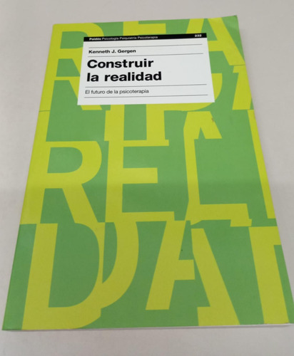 Construir La Realidad * Gergen Kenneth J. * Psicoterapia