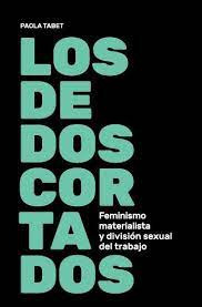 Los Dedos Cortados   Feminismo Materialista Y Division S...