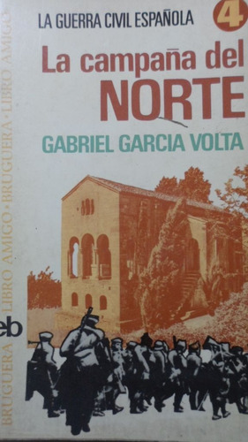 La Campaña Del Norte Gabriel Garcia Volta