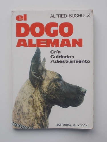 Libro  El Dogo Alemán. Cría, Cuidados, Adiestramiento 