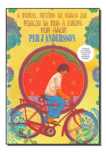 Incrível História Do Homem Que  Pedalou Da Índia A Europa P, De Andersson, Per. J.. Editora Letramento Editora Em Português