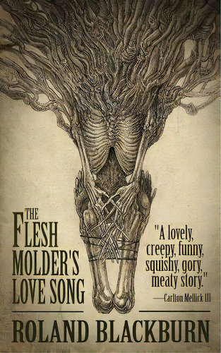 The Flesh Molder's Love Song, De Blackburn, Roland. Editorial Lightning Source Inc, Tapa Blanda En Inglés