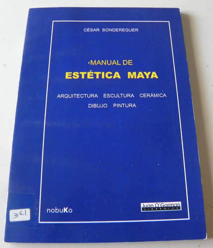 Manual De Estética Maya - César Sondereguer