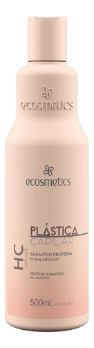  Ecosmetics Plastica Capilar Shampoo Proteina 500ml