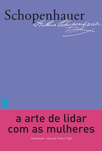 A arte de lidar com as mulheres, de Schopenhauer, Arthur. Editora Wmf Martins Fontes Ltda, capa mole em português, 2017