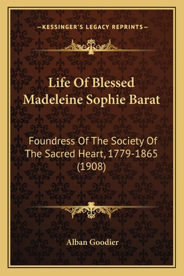 Libro Life Of Blessed Madeleine Sophie Barat: Foundress O...
