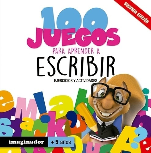 100 Juegos Para Aprender A Escribir - Ejercicios Y Actividad