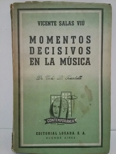 Momentos Decisivos De La Música. Por Vicente Salas Viú.