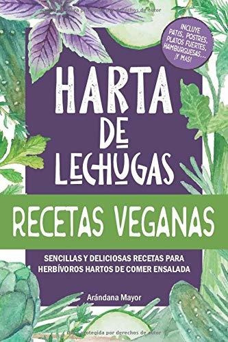 Libro : Harta De Lechugas Recetas Veganas - Sencillas Y...