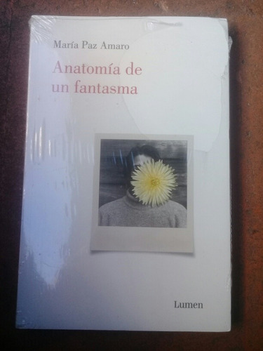 { Libro: Anatomía De Un Fantasma - Autor: María Paz Amaro }