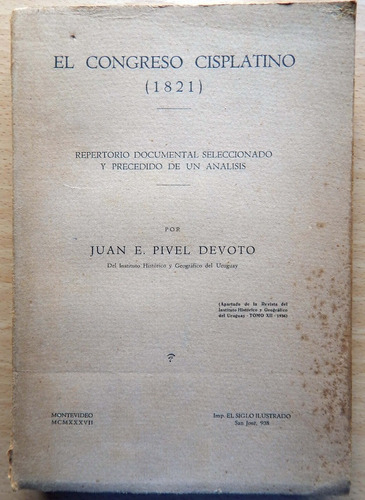 El Congreso Cisplatino 1821 Juan Pivel Devoto