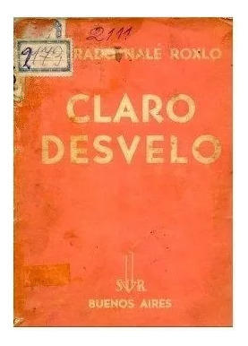 Conrado Nale Roxlo: Claro Desvelo