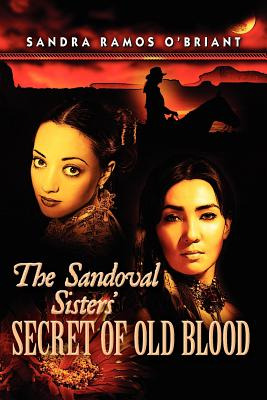 Libro The Sandoval Sisters' Secret Of Old Blood - Ramos O...