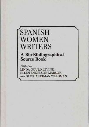 Spanish Women Writers - Linda Gould Levine