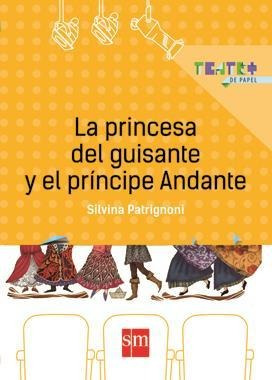 Princesa Del Guisante Y El Principe Andante, La-patrignoni,