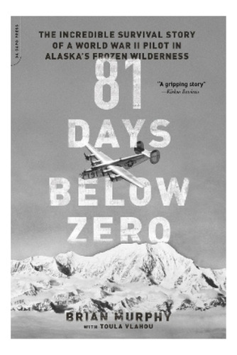 81 Days Below Zero - The Incredible Survival Story Of . Eb01