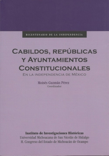 Cabildos, Repúblicas Y Ayuntamientos Constitucionales
