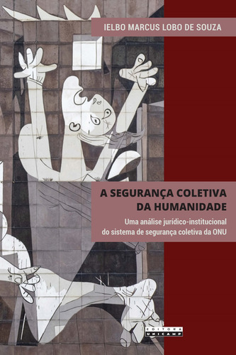 A Segurança Coletiva Da Humanidade: Uma Análise Jurídico-, De Souza De. Editora Unicamp, Capa Mole Em Português