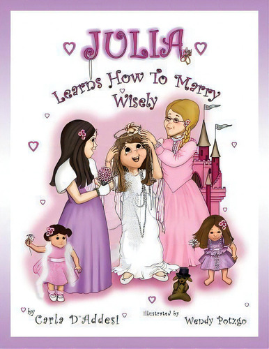 Julia Learns How To Marry Wisely, De Carla D'addesi. Editorial Fortress Book Service, Tapa Blanda En Inglés