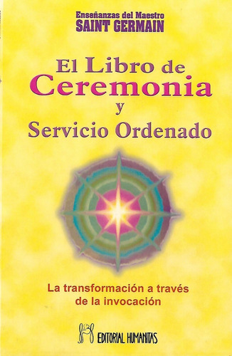 EL LIBRO  DE CEREMONIA Y SERVICIO ORDENADO, de SAINT GERMAIN. Editorial HUMANITAS - ESPA A, tapa blanda en español, 1