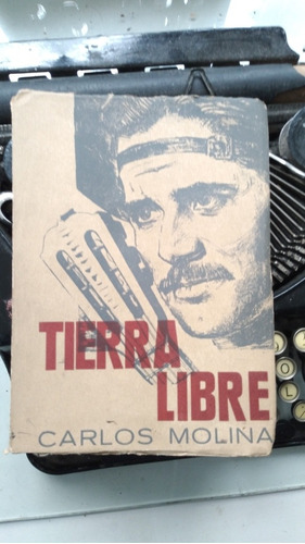 Tierra Libre // Carlos Molina 1 º Edición