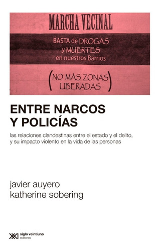 Libro Entre Narcos Y Policias - Auyero Javier