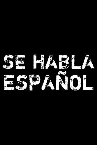 Se Habla Español: Notebook -journal Diary- For Spanish Speak