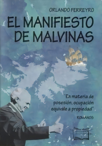 El Manifiesto De Malvinas, De Orlando Ferreyro. Editorial Almaluz Editorial S.a., Tapa Blanda, Edición 2019 En Español