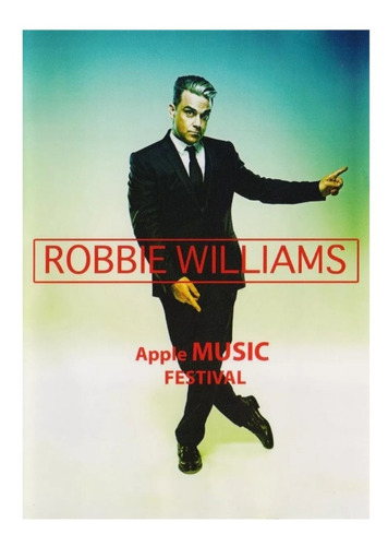 Robbie Williams Apple Music Festival Concierto Dvd
