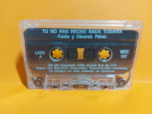 Eddie Y Dinorah Pérez - Tú No Has Hecho Nada Todavía (1993)