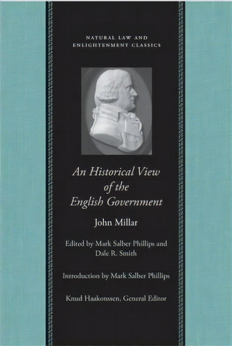 An Historical View Of The English Government, De John Millar. Editorial Liberty Fund Inc, Tapa Blanda En Inglés