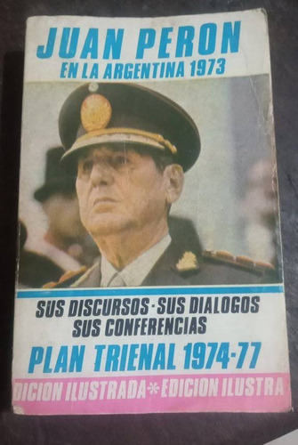 Juan Perón En Argentina 1973 Plan Trienal 1974-77 Ed. Ilust.