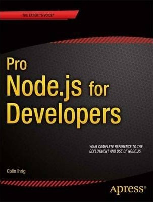 Pro Node.js For Developers - Colin Ihrig