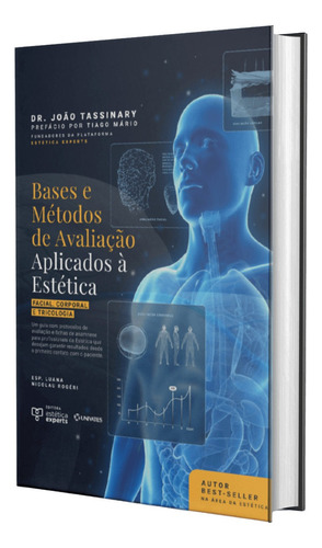 Bases E Métodos De Avaliação Aplicados À Estética + Peelings Químicos Magistrais E Abordagens Terapêuticas + Raciocínio Clínico Aplicado À Estética Facial