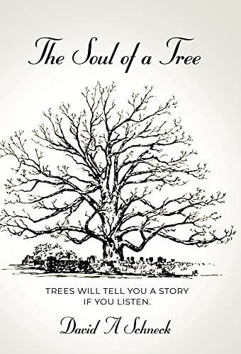 The Soul Of A Tree - Schneck, David A, de Schneck, Davi. Editorial Booklocker en inglés