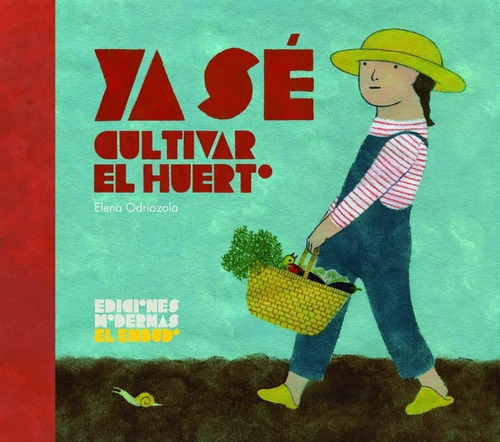 Libro: Ya Sé Cultivar El Huerto. Odriozola Belastegui, Elena