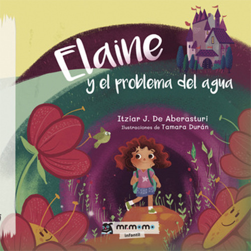 Elaine Y El Problema Del Agua, De De Aberasturi, Itziar J.. Editorial Mr. Momo, Tapa Dura En Español