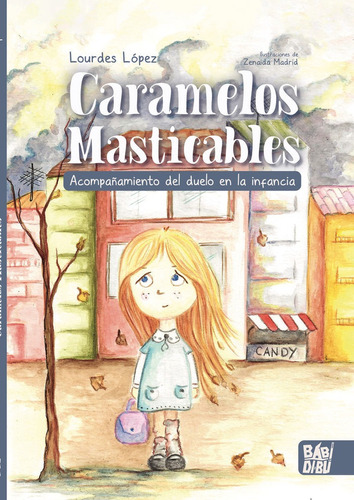 Caramelos Masticables, De Lopez,lourdes. Editorial Babidi-bu Libros, Tapa Dura En Español