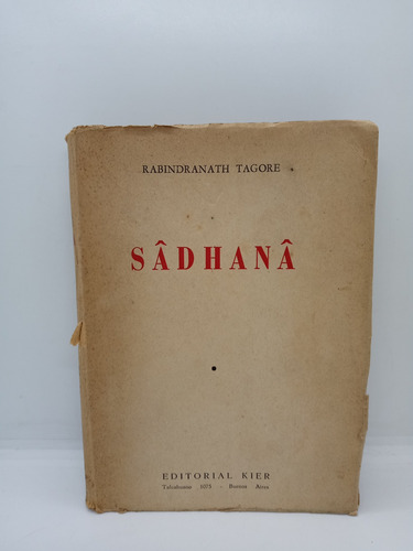 Sadhana - Rabindranath Tagore - Literatura Oriental 