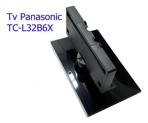 Base/soporte Original Para Tv Panasonic Tc-l32b6x, Checalo!!