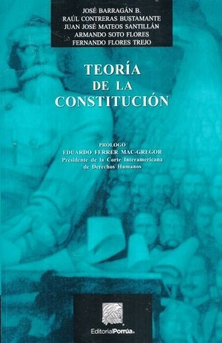 Teoría De La Constitución, De José Barragán B.. Editorial Porrúa, Tapa Blanda En Español, 2022